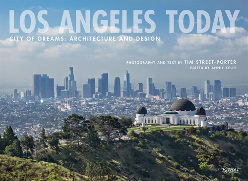 Los Angeles Today: City of Dreams: Architecture and Design (Hardcover)