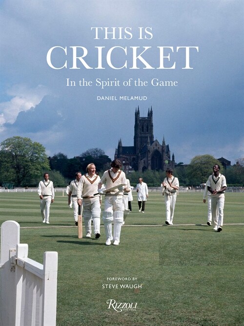 This Is Cricket: In the Spirit of the Game (Hardcover)