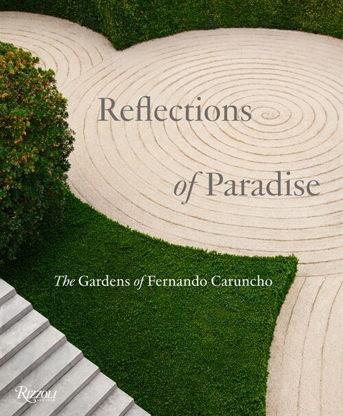 Reflections of Paradise: The Gardens of Fernando Caruncho (Hardcover)