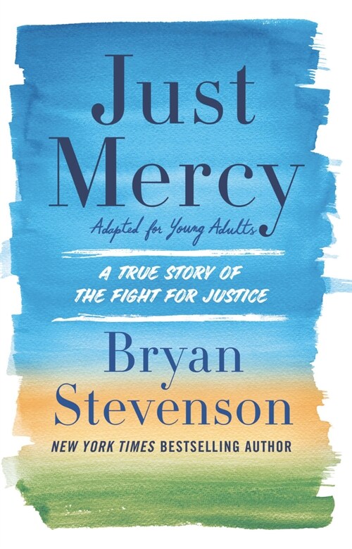 Just Mercy (Adapted for Young Adults): A True Story of the Fight for Justice (Library Binding)
