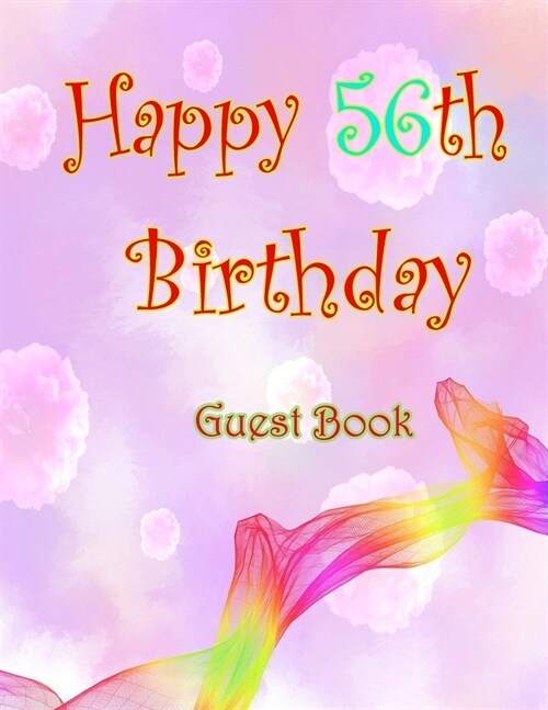 Happy 56th Birthday Guest Book: 56th Birthday Journal: Lined Journal / Notebook - Rose Gold Birthday Gift For Women (Paperback)