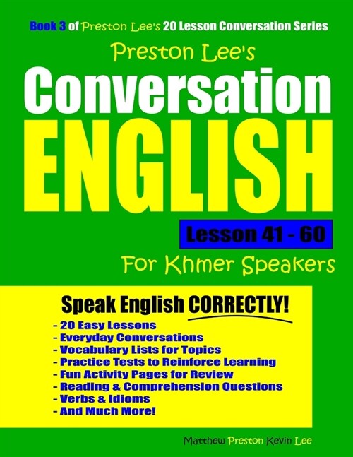 Preston Lees Conversation English For Khmer Speakers Lesson 41 - 60 (Paperback)