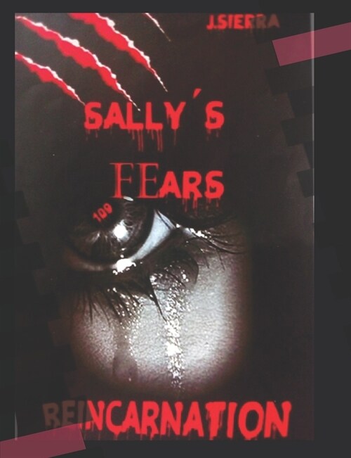 Sally큦 Fears: 109 reincarnations! (Paperback)