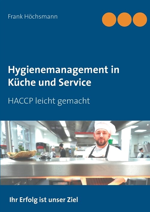 Hygienemanagement in K?he und Service: HACCP leicht gemacht (Paperback)