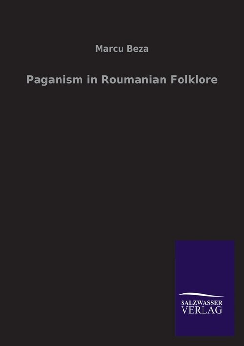 Paganism in Roumanian Folklore (Paperback)