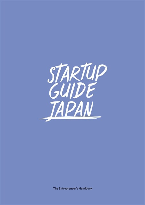 Startup Guide Japan: Volume 1 (Paperback)