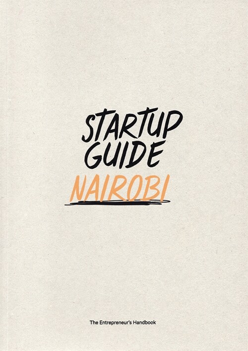 Startup Guide Nairobi: Volume 1 (Paperback)