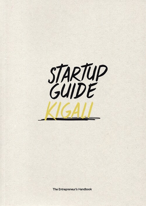 Startup Guide Kigali: Volume 1 (Paperback)