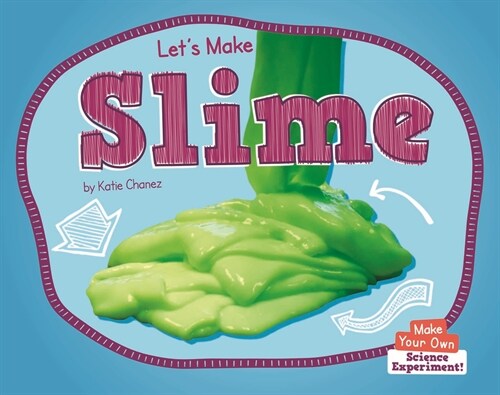 Lets Make Slime (Library Binding)