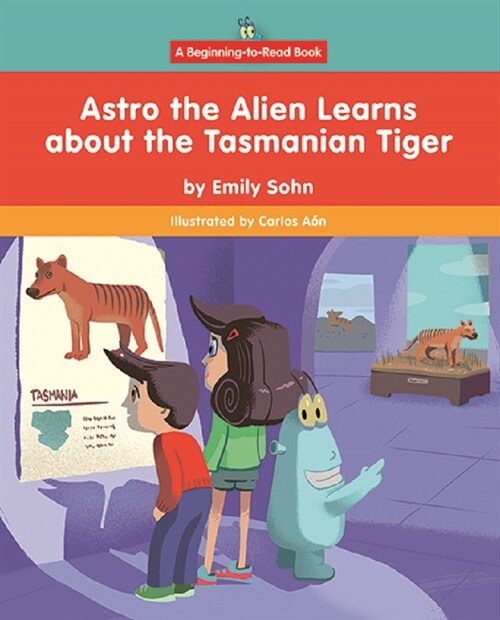 Astro the Alien Learns about the Tasmanian Tiger (Library Binding)