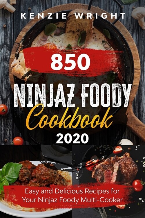 Ninjaz Foody Cookbook 2020: Easy and Delicious Recipes For Your Ninjaz Foody Multi-Cooker (Paperback)