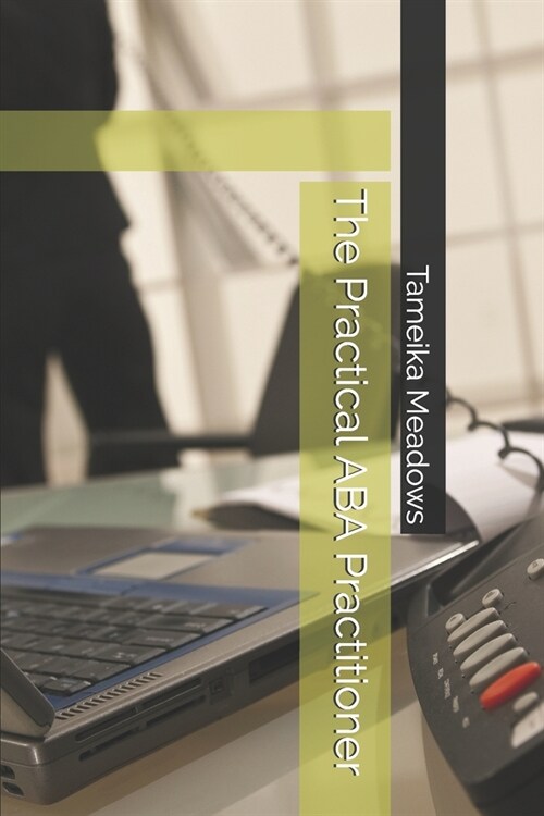 The Practical ABA Practitioner (Paperback)