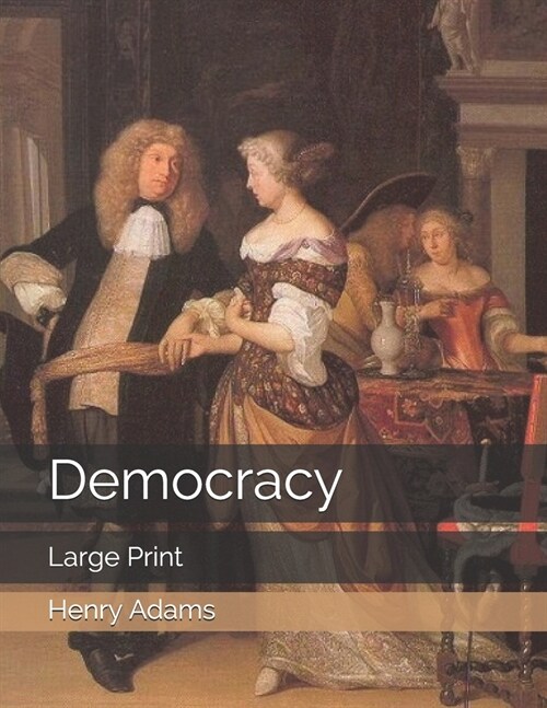 Democracy: Large Print (Paperback)