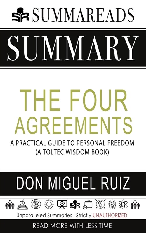 Summary of The Four Agreements: A Practical Guide to Personal Freedom (A Toltec Wisdom Book) by Don Miguel Ruiz (Paperback)