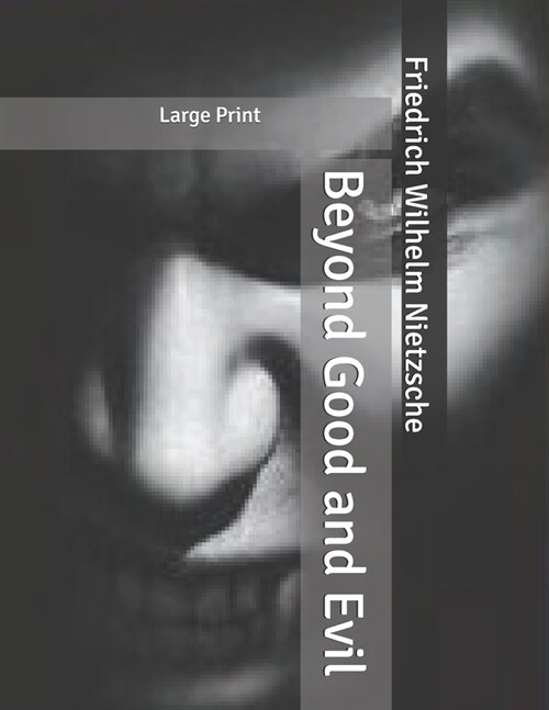 Beyond Good and Evil: Large Print (Paperback)