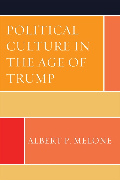 Political Culture in the Age of Trump (Hardcover)