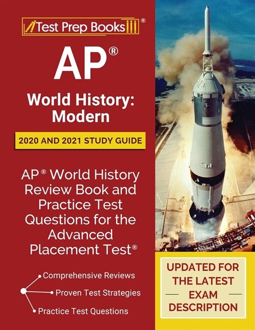 AP World History: Modern 2020 and 2021 Study Guide: AP World History Review Book and Practice Test Questions for the Advanced Placement (Paperback)