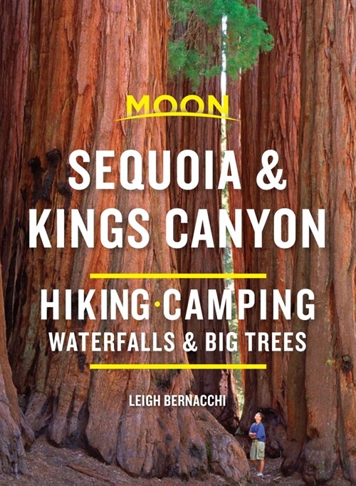 Moon Sequoia & Kings Canyon: Hiking, Camping, Waterfalls & Big Trees (Paperback)