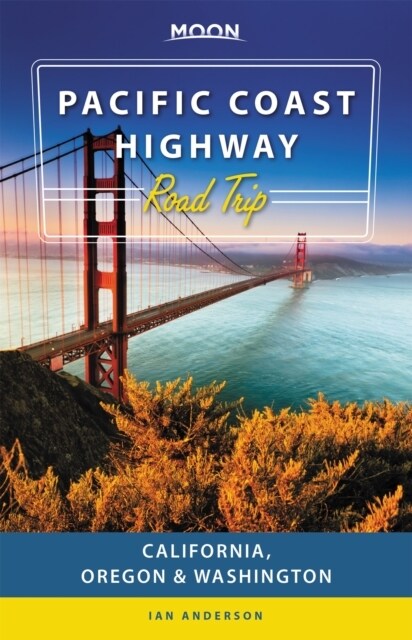 Moon Pacific Coast Highway Road Trip: California, Oregon & Washington (Paperback, 3)