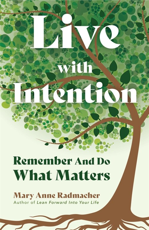 Live with Intention: Remember and Do What Matters (Positive Affirmations, New Age Thought, Motivational Quotes) (Paperback)