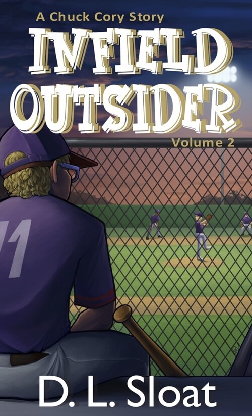 Infield Outsider: A Chuck Cory Story, Volume 2 (Hardcover)