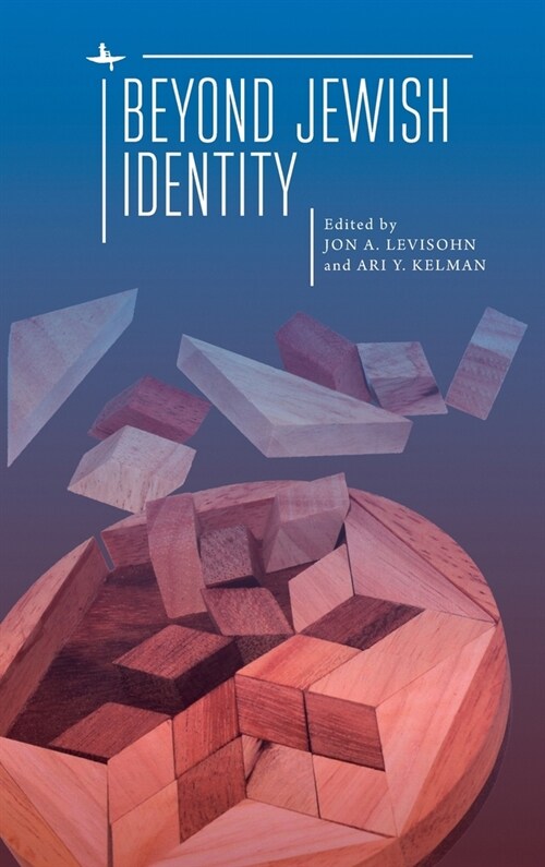 Beyond Jewish Identity: Rethinking Concepts and Imagining Alternatives (Hardcover)