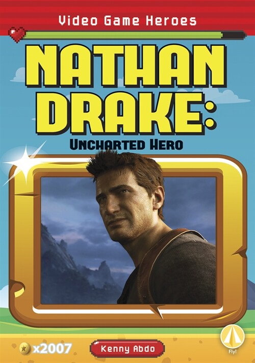Nathan Drake: Uncharted Hero (Paperback)