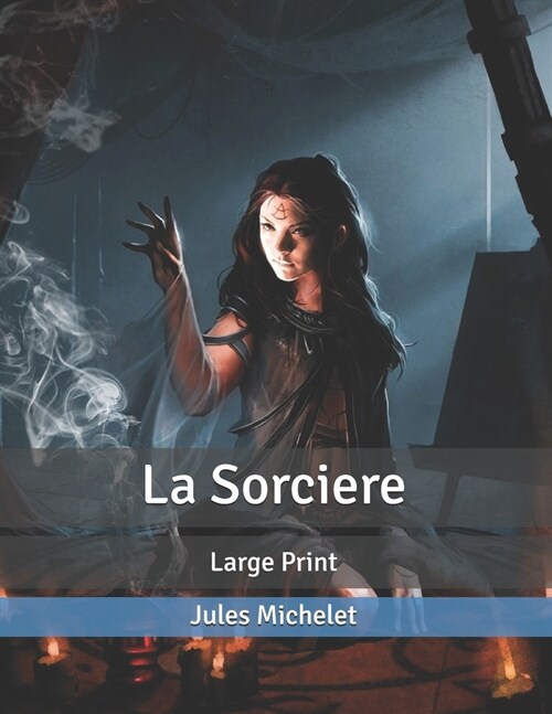 La Sorciere: Large Print (Paperback)