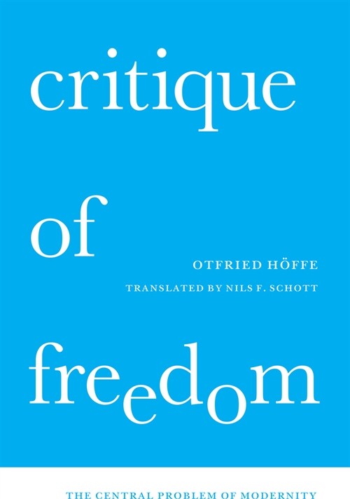 Critique of Freedom: The Central Problem of Modernity (Hardcover)