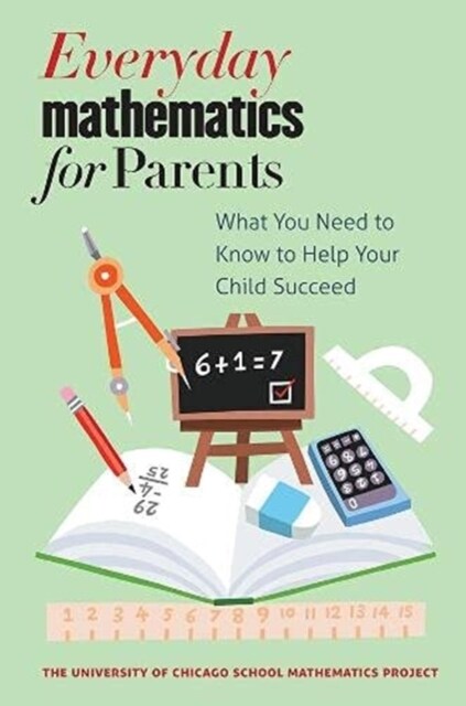 Everyday Mathematics for Parents: What You Need to Know to Help Your Child Succeed (Hardcover)