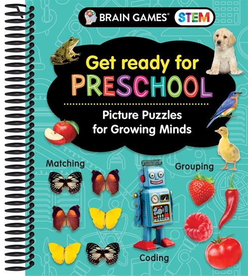 Brain Games Stem - Get Ready for Preschool: Picture Puzzles for Growing Minds (Workbook) (Spiral)