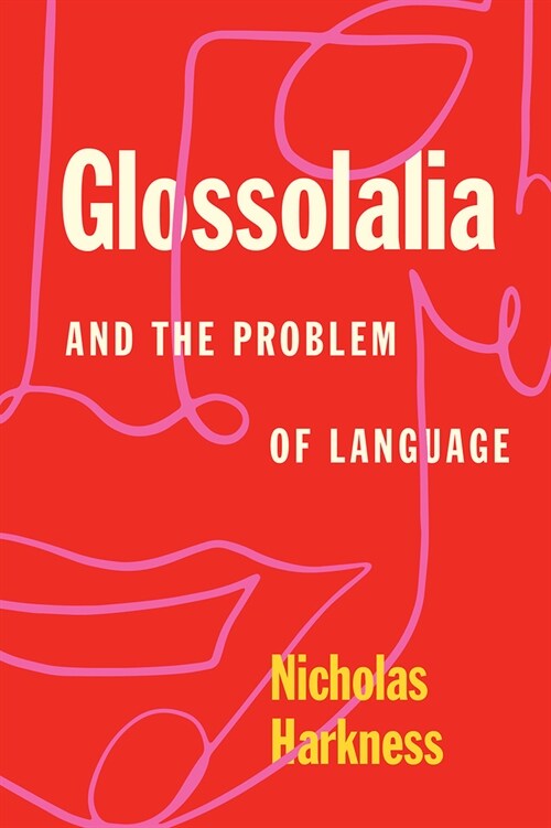 Glossolalia and the Problem of Language (Paperback)