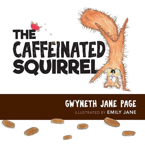 The Caffeinated Squirrel (Paperback)