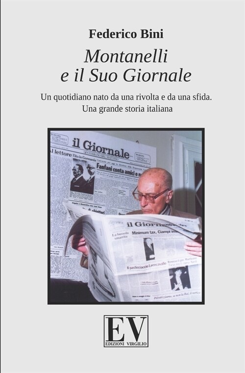 Montanelli e il Suo Giornale: Un quotidiano nato da una rivolta e da una sfida. Una grande storia italiana (Paperback)