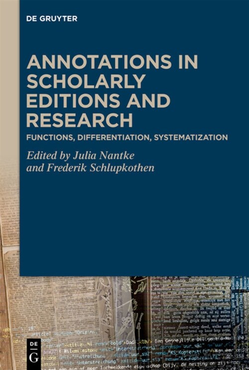 Annotations in Scholarly Editions and Research: Functions, Differentiation, Systematization (Hardcover)