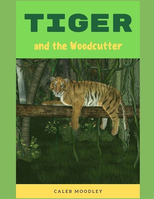 The Tiger and the Woodcutter (Paperback)