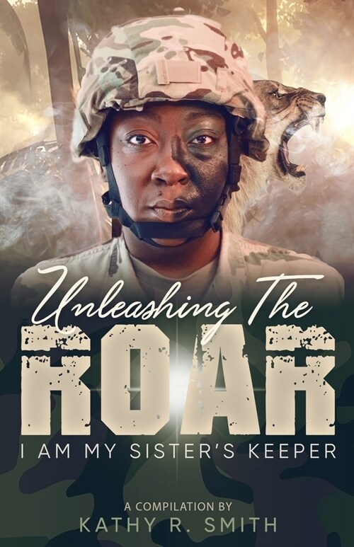 Unleashing the Roar: I Am My Sisters Keeper (Paperback)