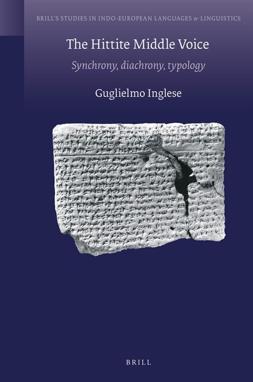 The Hittite Middle Voice: Synchrony, Diachrony, Typology (Hardcover)
