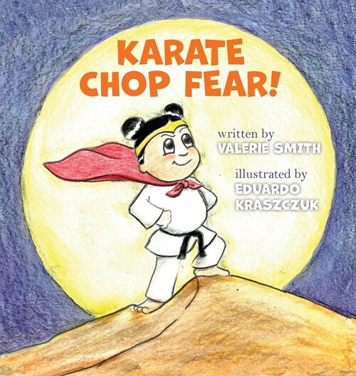 Karate Chop Fear! (Hardcover)
