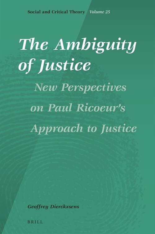 The Ambiguity of Justice: New Perspectives on Paul Ricoeurs Approach to Justice (Hardcover)