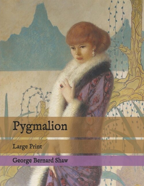 Pygmalion: Large Print (Paperback)