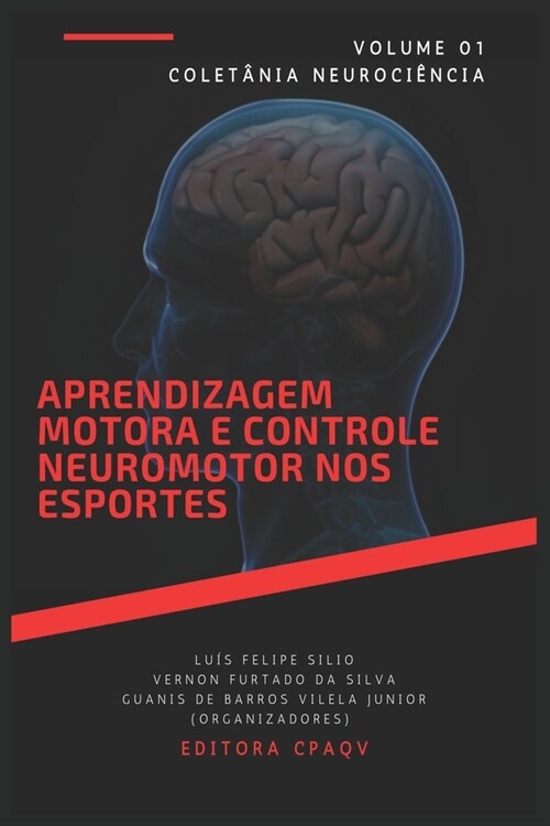 Aprendizagem motora e controle neuromotor nos esportes - volume 1 (Paperback)