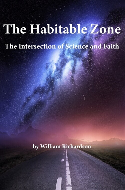 The Habitable Zone: The Intersection of Science and Faith (Paperback)