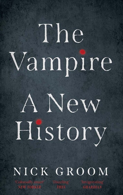 The Vampire: A New History (Paperback)