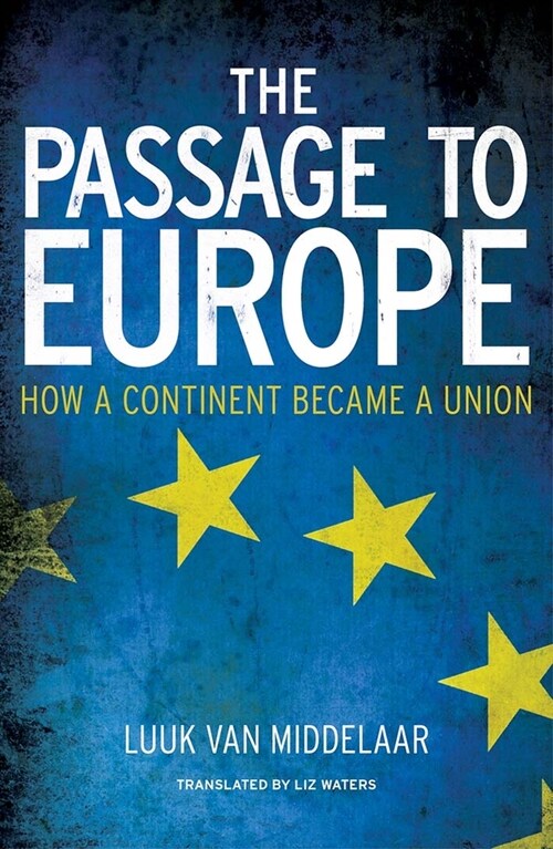 The Passage to Europe: How a Continent Became a Union (Paperback)