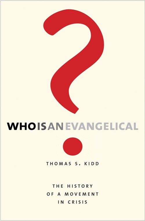 Who Is an Evangelical?: The History of a Movement in Crisis (Paperback)