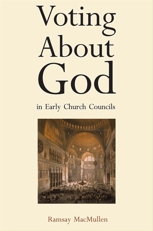 Voting about God in Early Church Councils (Paperback)