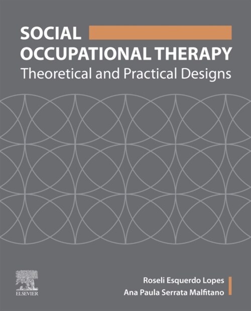 Social Occupational Therapy: Theoretical and Practical Designs (Paperback)