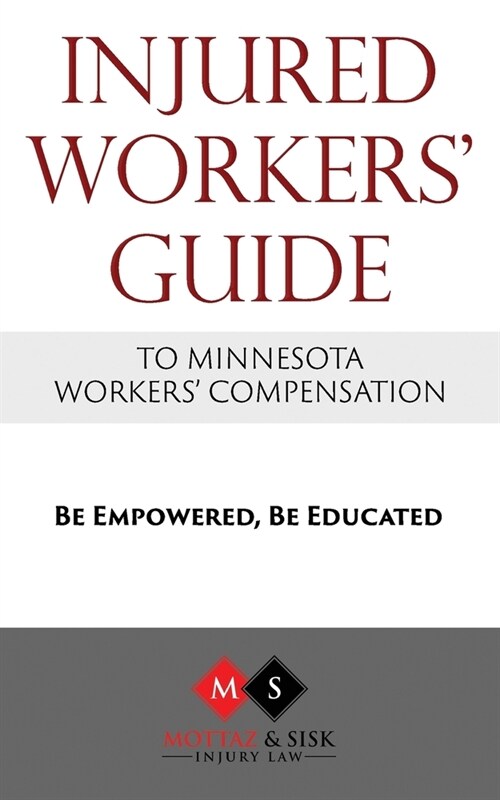 Injured Workers Guide to Minnesota Workers Compensation (Paperback)