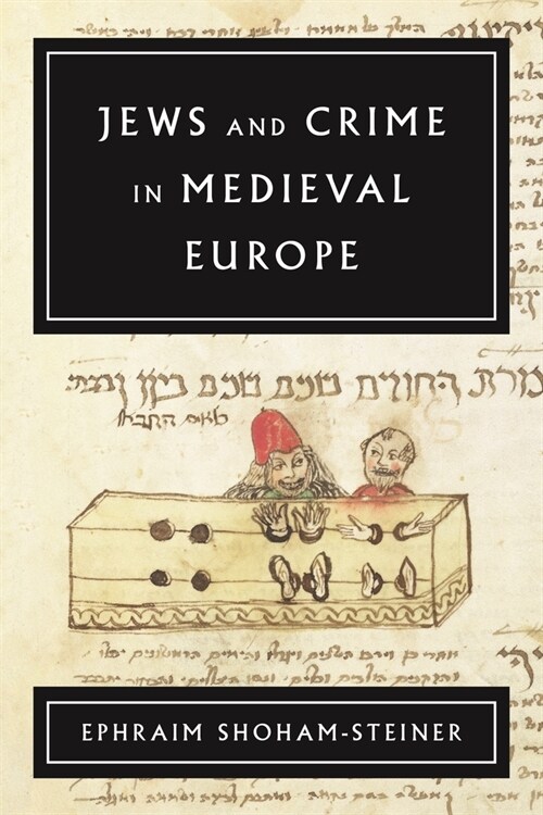 Jews and Crime in Medieval Europe (Hardcover)